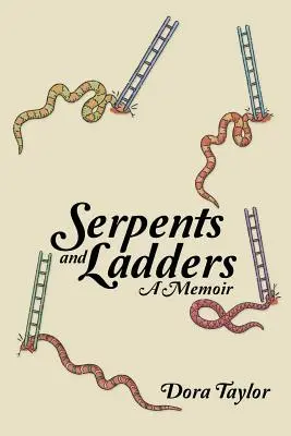 Hady a rebríky: Spomienky - Serpents and Ladders: A Memoir
