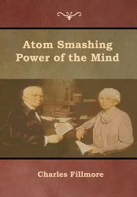 Rozbíjanie atómov Sila mysle - Atom Smashing Power of the Mind