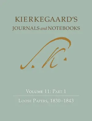 Kierkegaardove denníky a zápisníky, zväzok 11, časť 2: voľné spisy, 1843-1855 - Kierkegaard's Journals and Notebooks, Volume 11, Part 2: Loose Papers, 1843-1855
