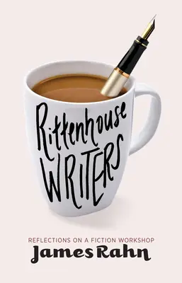 Rittenhouse Writers: Úvahy o beletristickej dielni - Rittenhouse Writers: Reflections on a Fiction Workshop