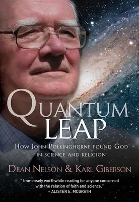 Kvantový skok: Ako John Polkinghorne našiel Boha vo vede a náboženstve - Quantum Leap: How John Polkinghorne Found God in Science and Religion