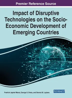 Vplyv prevratných technológií na sociálno-ekonomický rozvoj rozvíjajúcich sa krajín - Impact of Disruptive Technologies on the Socio-Economic Development of Emerging Countries