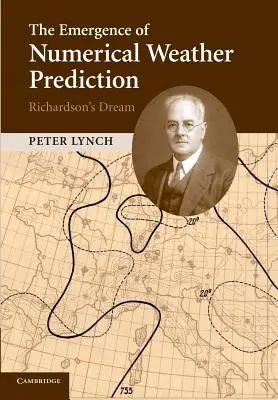 Vznik numerickej predpovede počasia: Richardsonov sen - The Emergence of Numerical Weather Prediction: Richardson's Dream