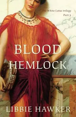 Krvavý bolehlav: Tretia časť trilógie Biely lotos - Blood Hemlock: Part 3 of the White Lotus trilogy