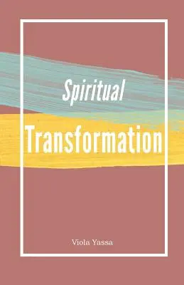 Duchovná transformácia - Spiritual Transformation