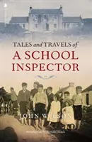 Príbehy a cesty školského inšpektora - Tales and Travels of a School Inspector