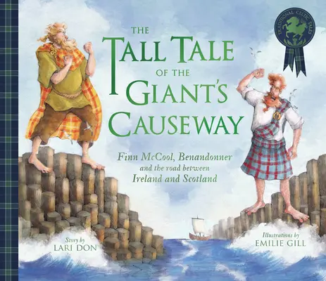 Vysoký príbeh o Obrovskej priekope: Finn McCool, Benandonner a cesta medzi Írskom a Škótskom - The Tall Tale of the Giant's Causeway: Finn McCool, Benandonner and the Road Between Ireland and Scotland