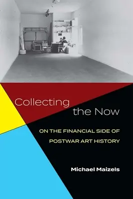 Collecting the Now: O finančnej stránke povojnových dejín umenia - Collecting the Now: On the Financial Side of Postwar Art History