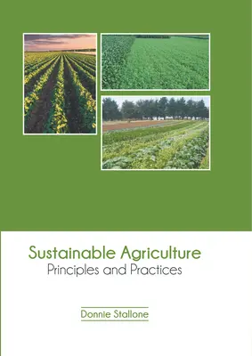 Udržateľné poľnohospodárstvo: Princípy a postupy - Sustainable Agriculture: Principles and Practices
