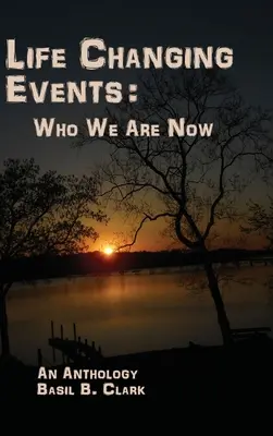 Udalosti, ktoré menia život: Kto sme teraz - Life Changing Events: Who We Are Now
