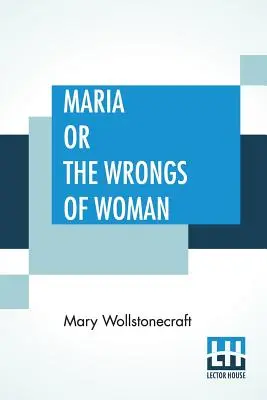 Mária alebo krivdy ženy - Maria Or The Wrongs Of Woman