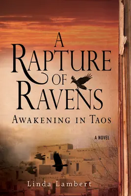 Zoskok havranov: Prebudenie v Taose - A Rapture of Ravens: Awakening in Taos