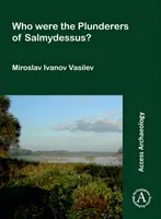 Kto boli lúpežníci zo Salmydessu? - Who Were the Plunderers of Salmydessus?