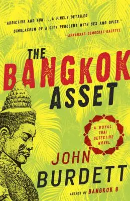 Bangkokský majetok: Kráľovský thajský detektívny román - The Bangkok Asset: A Royal Thai Detective Novel