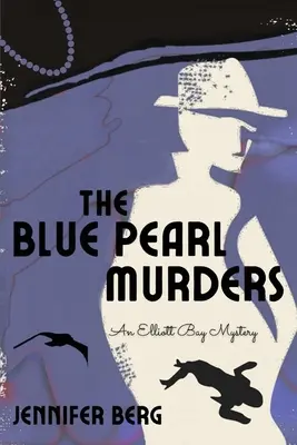 Vraždy v Modrej perle: Záhada Elliott Bay - The Blue Pearl Murders: An Elliott Bay Mystery