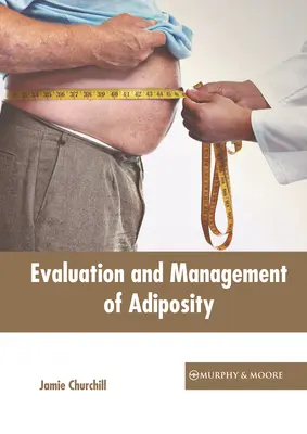 Hodnotenie a manažment adipozity - Evaluation and Management of Adiposity