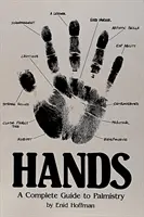 Ruky - Kompletný sprievodca chronológiou dlaní - Hands - A Complete Guide to Palmistry