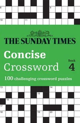 The Sunday Times Concise Crossword Book 4: 100 náročných krížoviek - The Sunday Times Concise Crossword Book 4: 100 Challenging Crossword Puzzles