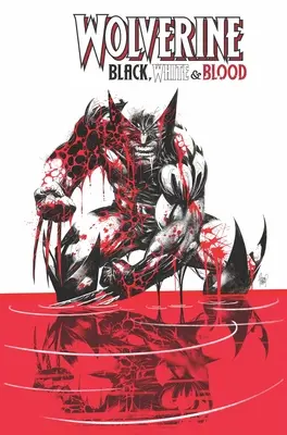 Wolverine: Čierna, biela a krv - Wolverine: Black, White & Blood