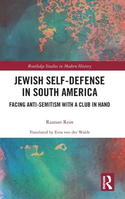 Židovská sebaobrana v Južnej Amerike: Čelíme antisemitizmu s palicou v ruke - Jewish Self-Defense in South America: Facing Anti-Semitism with a Club in Hand