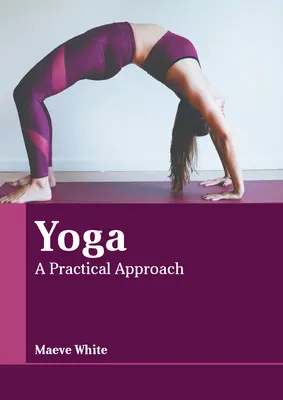 Joga: Praktický prístup - Yoga: A Practical Approach