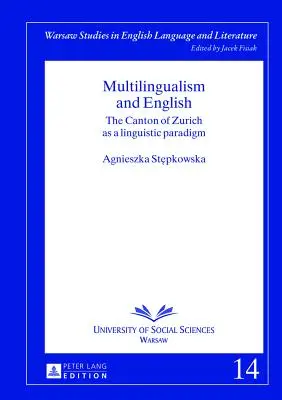 Viacjazyčnosť a angličtina: Kantón Zürich ako jazyková paradigma - Multilingualism and English: The Canton of Zurich as a Linguistic Paradigm