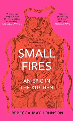 Malé ohne - Epos v kuchyni - Small Fires - An Epic in the Kitchen