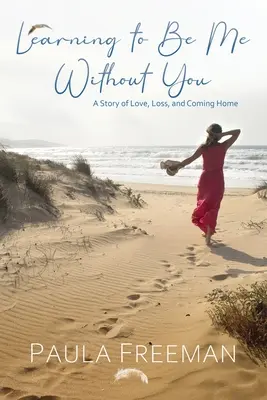 Učiť sa byť sebou bez teba - Learning to Be Me Without You