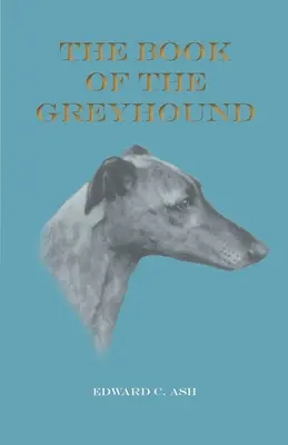 Kniha o chrtoch - The Book of the Greyhound