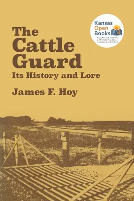 Stráž dobytka: jej história a povesť - The Cattle Guard: Its History and Lore
