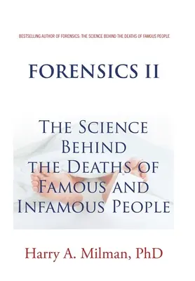 Forenzná veda II: Veda o smrti slávnych a neslávne známych ľudí - Forensics II: The Science Behind the Deaths of Famous and Infamous People