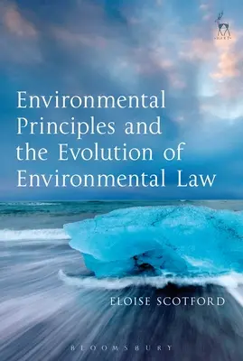 Environmentálne princípy a vývoj environmentálneho práva - Environmental Principles and the Evolution of Environmental Law