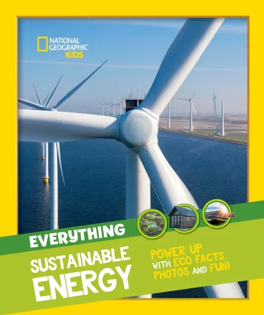 Všetko: Udržateľná energia - Nabite sa energiou pomocou EKO faktov fotografií a zábavy! - Everything: Sustainable Energy - Power Up with ECO Facts Photos and Fun!