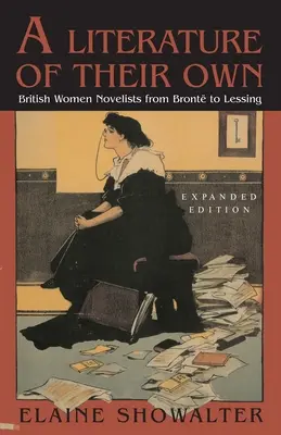 Vlastná literatúra: britské spisovateľky od Bronteovej po Lessingovú - A Literature of Their Own: British Women Novelists from Bronte to Lessing