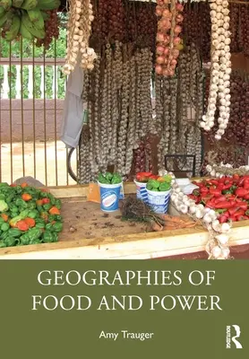 Geografie potravín a moci - Geographies of Food and Power