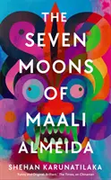 Sedem mesiacov Maaliho Almeidu - zaradené do dlhého zoznamu kandidátov na Bookerovu cenu 2022 - The Seven Moons of Maali Almeida - Longlisted for the Booker Prize 2022