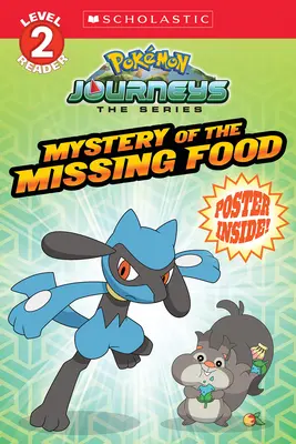 Záhada chýbajúceho jedla (Pokmon: Scholastic Reader, Level 2) - Mystery of the Missing Food (Pokmon: Scholastic Reader, Level 2)