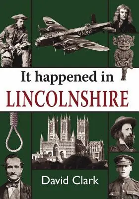 Stalo sa to v Lincolnshire - It Happened in Lincolnshire