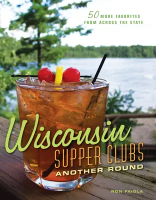 Večerné kluby vo Wisconsine: Ďalšie kolo - Wisconsin Supper Clubs: Another Round
