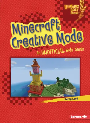 Kreatívny režim Minecraft: Neoficiálny sprievodca pre deti - Minecraft Creative Mode: An Unofficial Kids' Guide