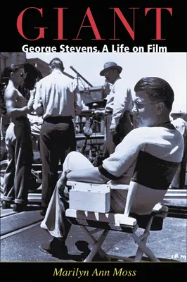 Obr: George Stevens, život vo filme - Giant: George Stevens, a Life on Film