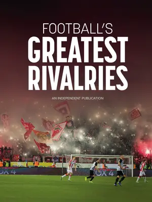 Najväčší futbaloví rivali - Football's Greatest Rivalries