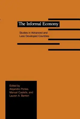 Neformálna ekonomika: Neformálna ekonomika: štúdie vo vyspelých a menej rozvinutých krajinách - The Informal Economy: Studies in Advanced and Less Developed Countries