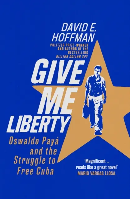 Dajte mi slobodu - Oswaldo Paya a boj za oslobodenie Kuby - Give Me Liberty - Oswaldo Paya and the Struggle to Free Cuba