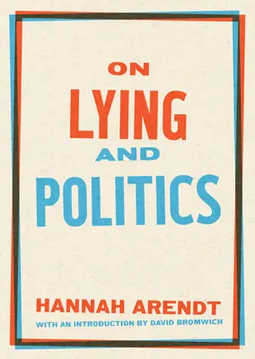 O lži a politike: A Library of America Special Publication - On Lying and Politics: A Library of America Special Publication
