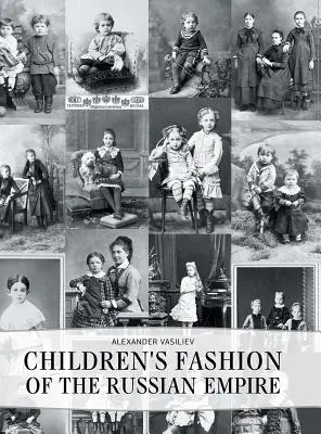Detská móda ruského impéria - Childrens' Fashion of the Russian Empire