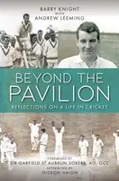 Za pavilónom - Úvahy o živote v krikete - Beyond The Pavilion - Reflections on a Life in Cricket