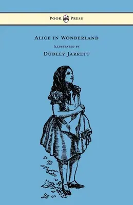 Alica v krajine zázrakov - ilustroval Dudley Jarrett - Alice in Wonderland - Illustrated by Dudley Jarrett