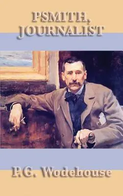 Psmith, novinár - Psmith, Journalist