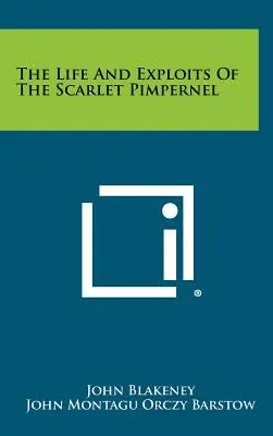 Život a činy Šarlatového kupca - The Life And Exploits Of The Scarlet Pimpernel